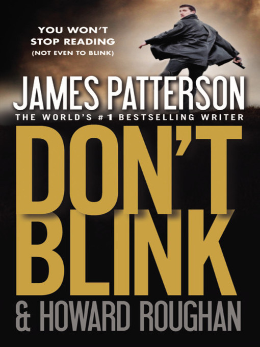 Title details for Don't Blink by James Patterson - Wait list